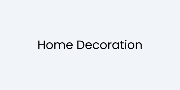 Home Decoration