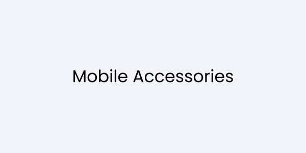 Mobile Accessories