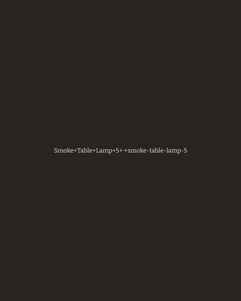 Smoke Table Lamp 5 2